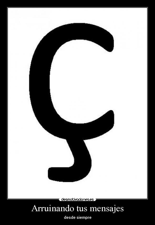 Arruinando tus mensajes -