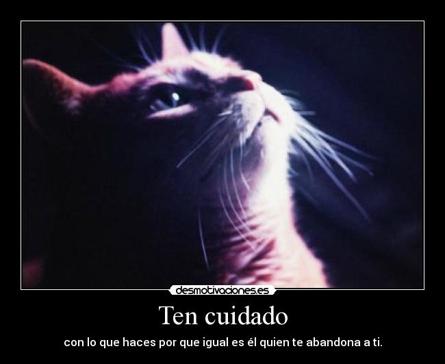 Ten cuidado - 