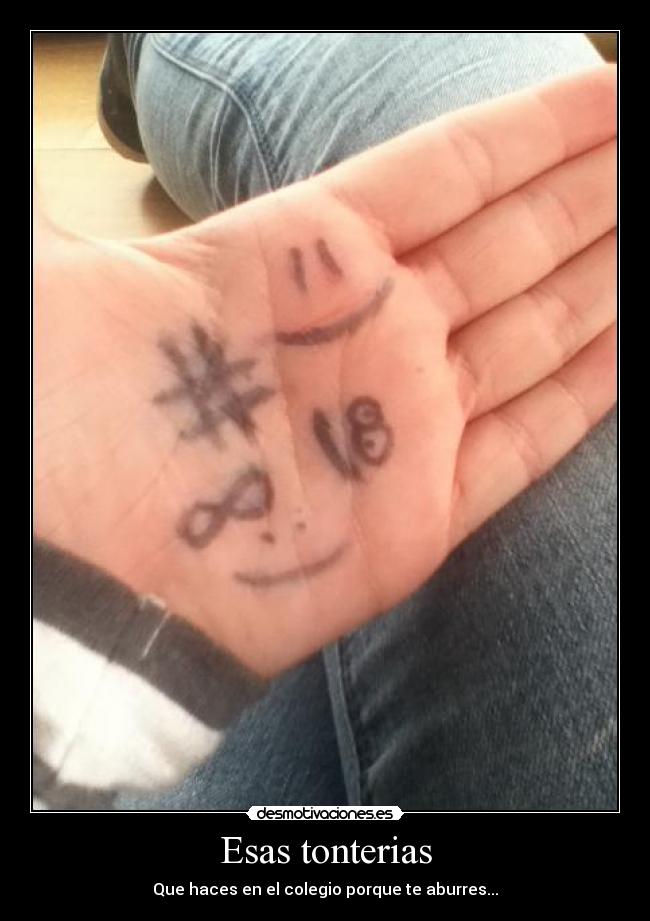 Esas tonterias -