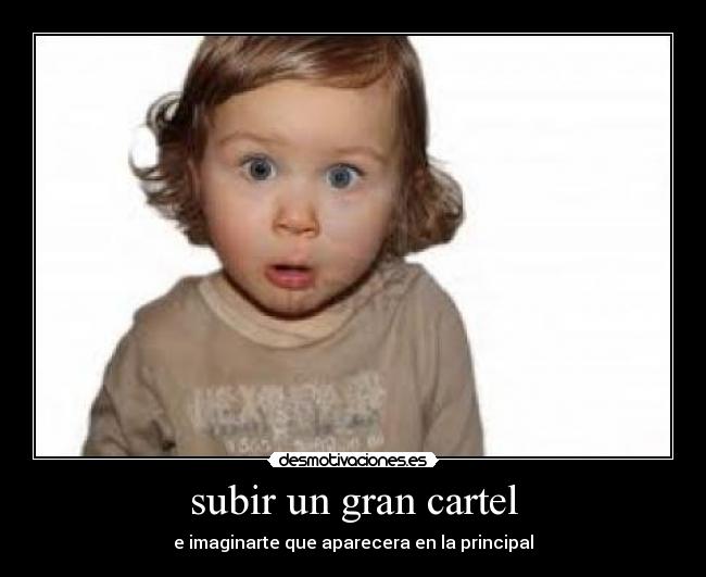 subir un gran cartel -
