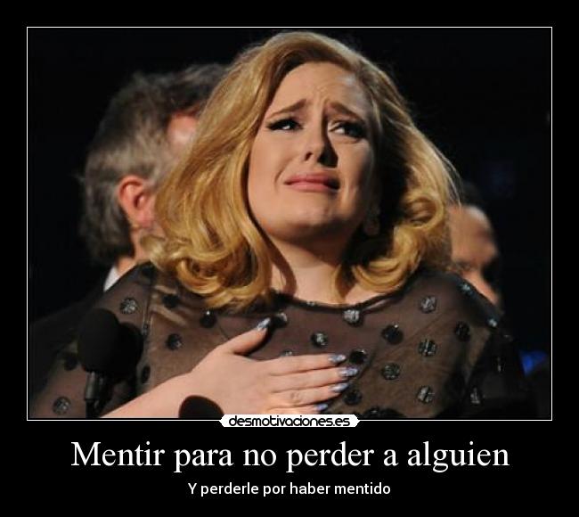 Mentir para no perder a alguien -