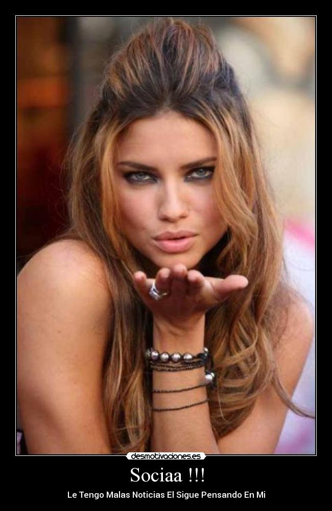 Sociaa !!! - Le Tengo Malas Noticias El Sigue Pensando En Mi