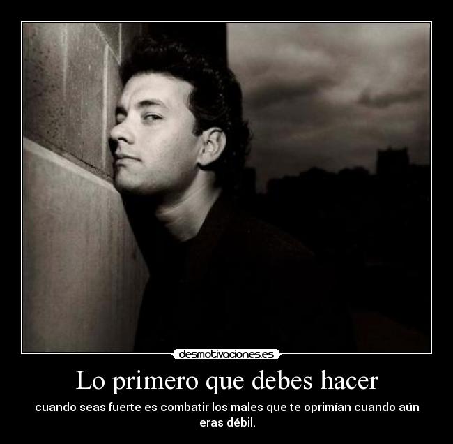 Lo primero que debes hacer -