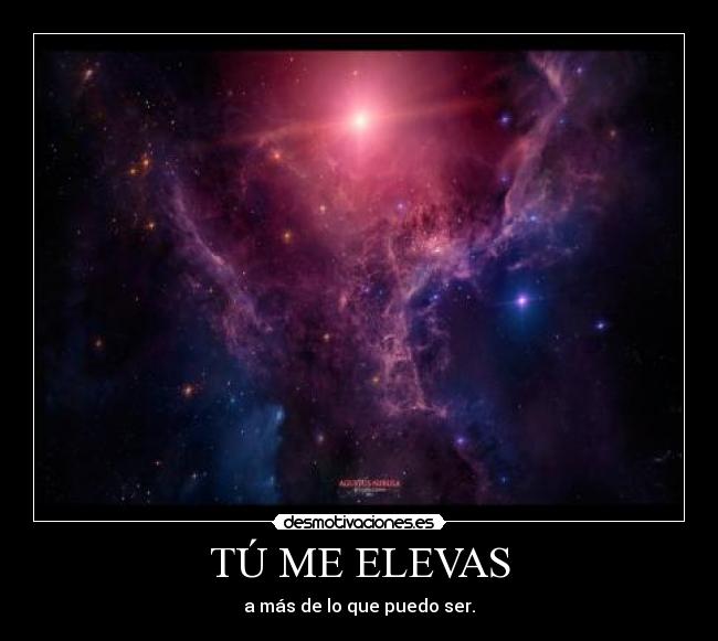 TÚ ME ELEVAS -