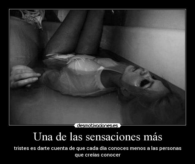 Una de las sensaciones más -