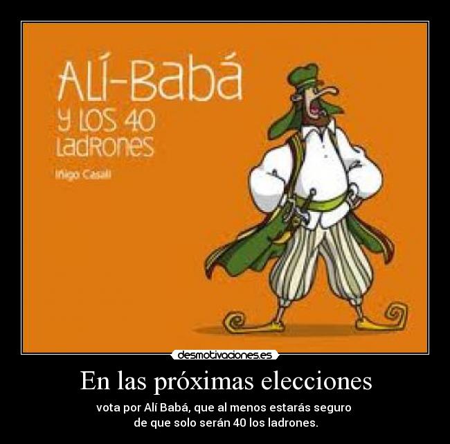 carteles ali baba elecciones vota desmotivaciones