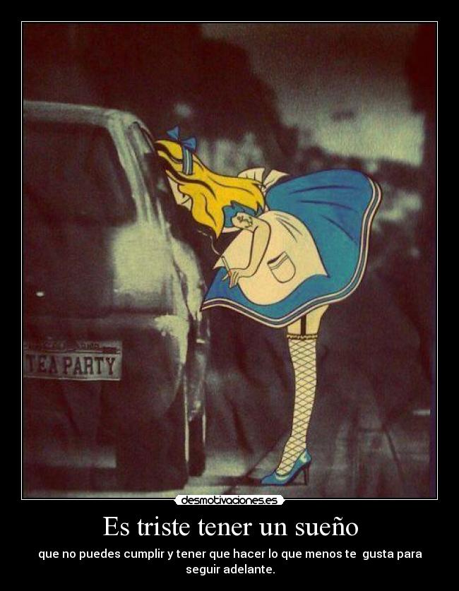 Es triste tener un sueño -