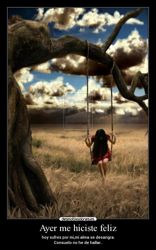 Ayer me hiciste feliz -