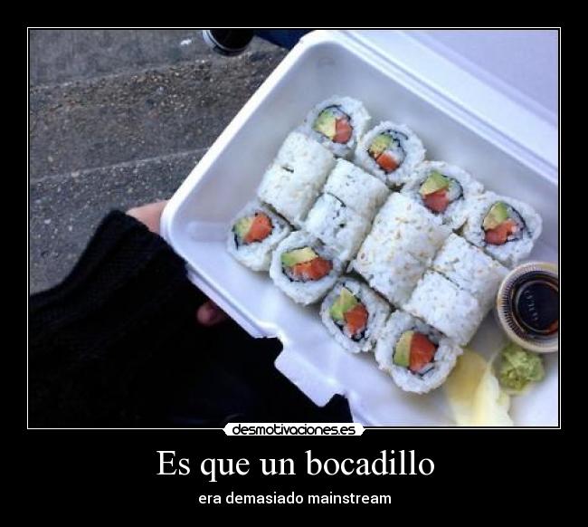 Es que un bocadillo -