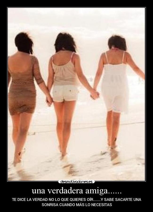 una verdadera amiga...... -