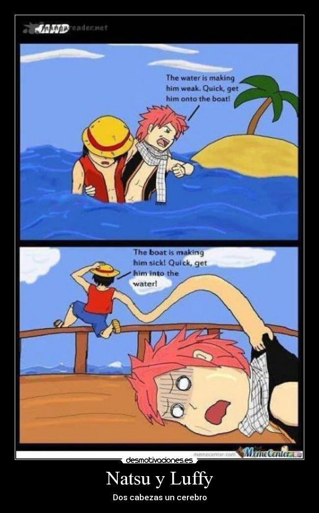 Natsu y Luffy - Dos cabezas un cerebro