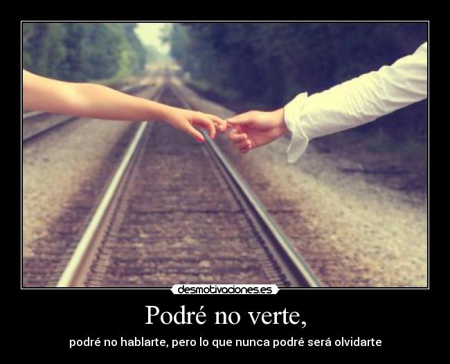 Podré no verte, - 