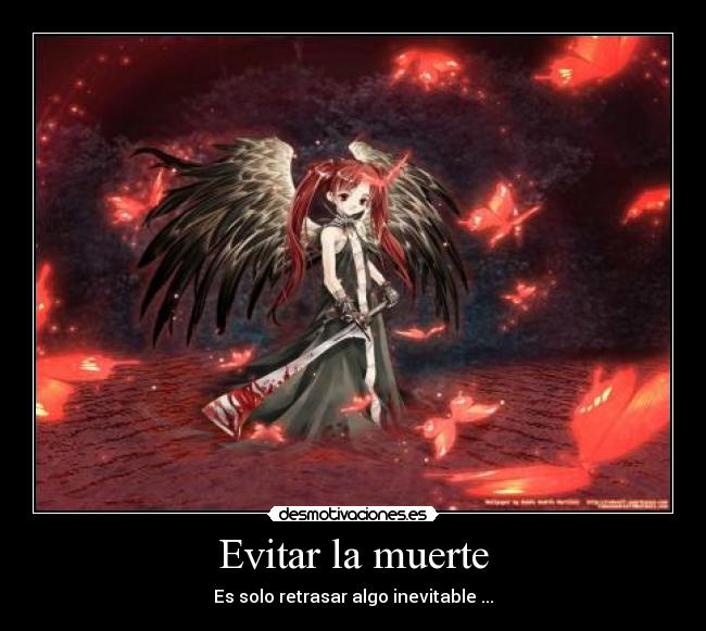 Evitar la muerte - Es solo retrasar algo inevitable ...