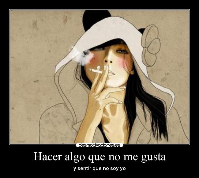 Hacer algo que no me gusta - 