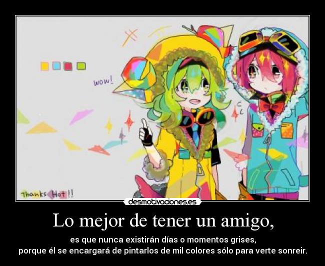 Lo mejor de tener un amigo, -