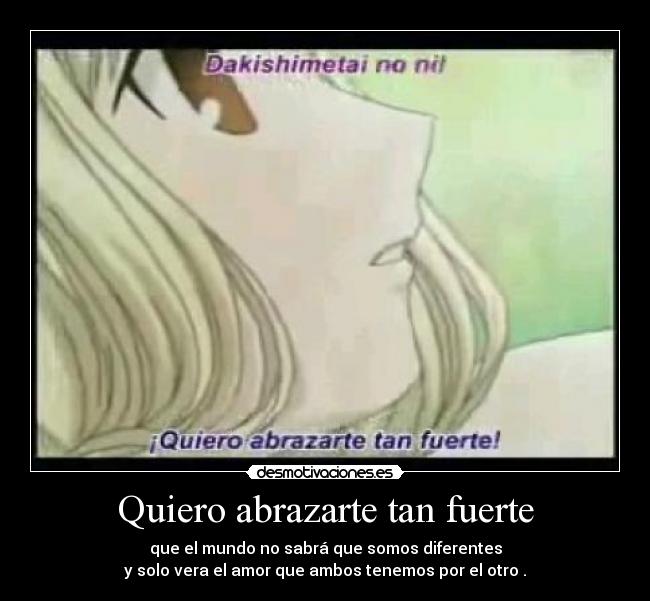 Quiero abrazarte tan fuerte -