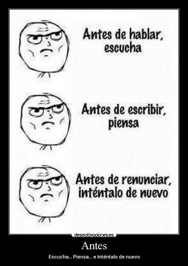 Antes - Escucha... Piensa... e Inténtalo de nuevo