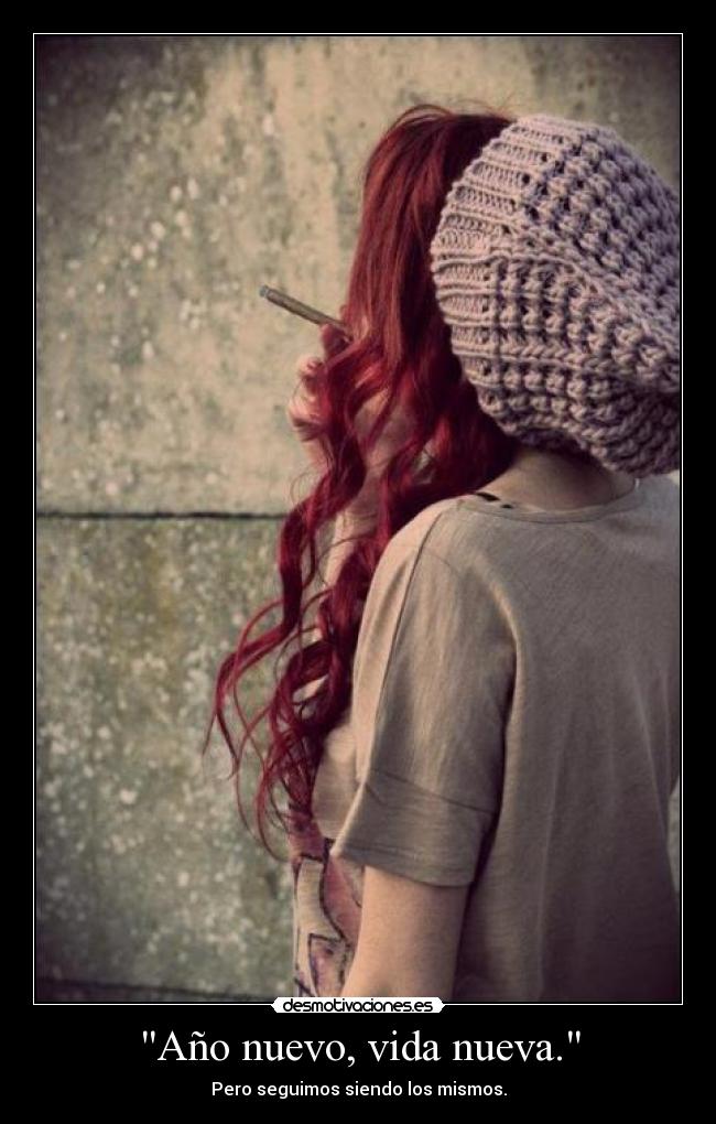 Año nuevo, vida nueva. -