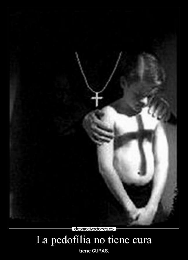 La pedofília no tiene cura - tiene CURAS.
