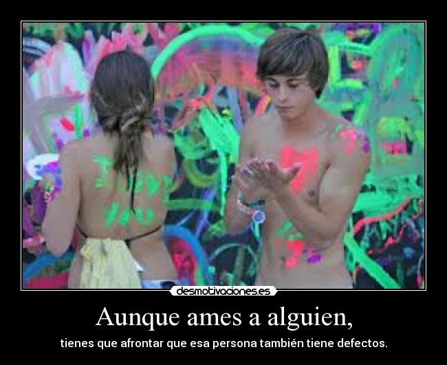 Aunque ames a alguien, - 