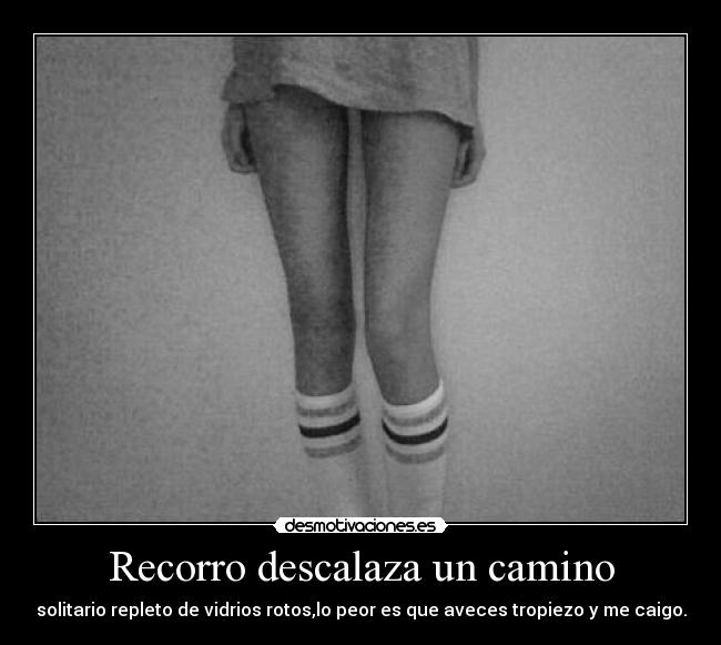 Recorro descalaza un camino - 