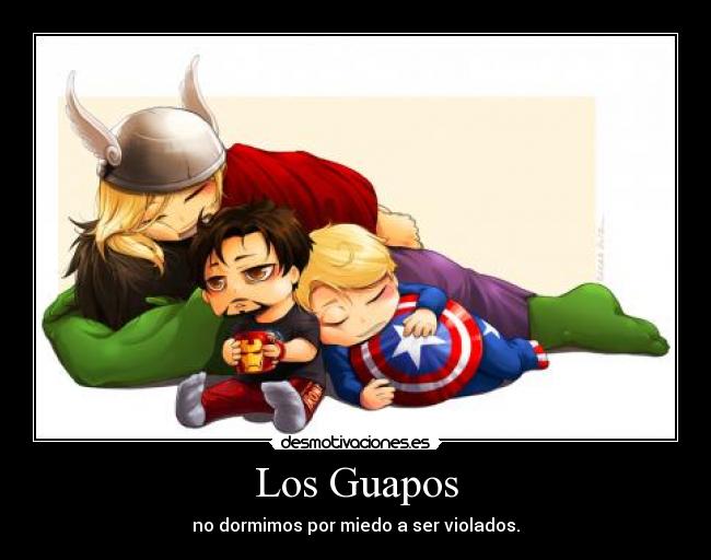 Los Guapos - no dormimos por miedo a ser violados.