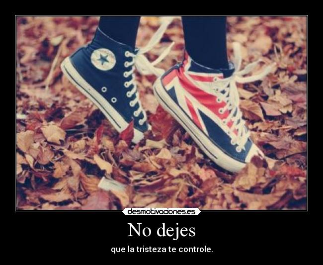 No dejes -