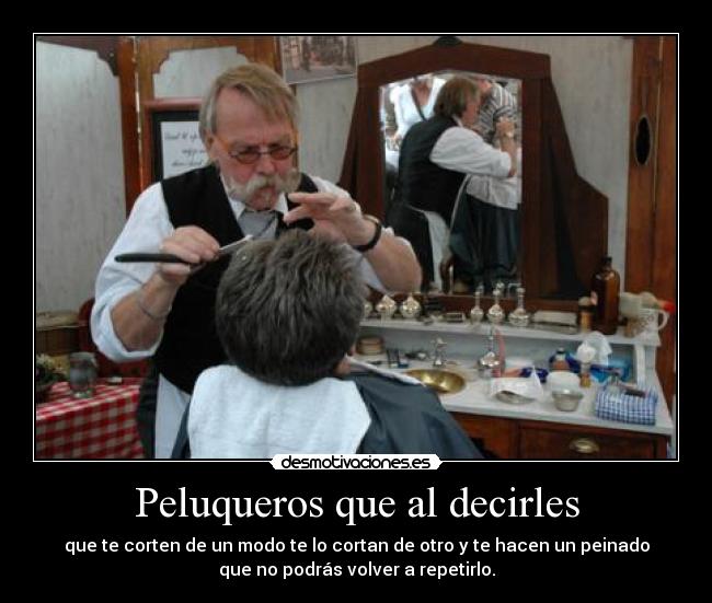 Peluqueros que al decirles - 