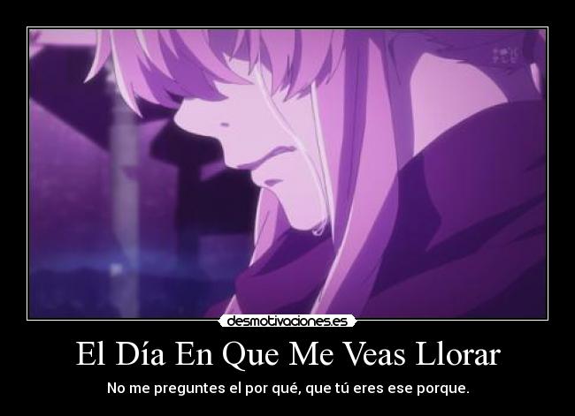El Día En Que Me Veas Llorar - 