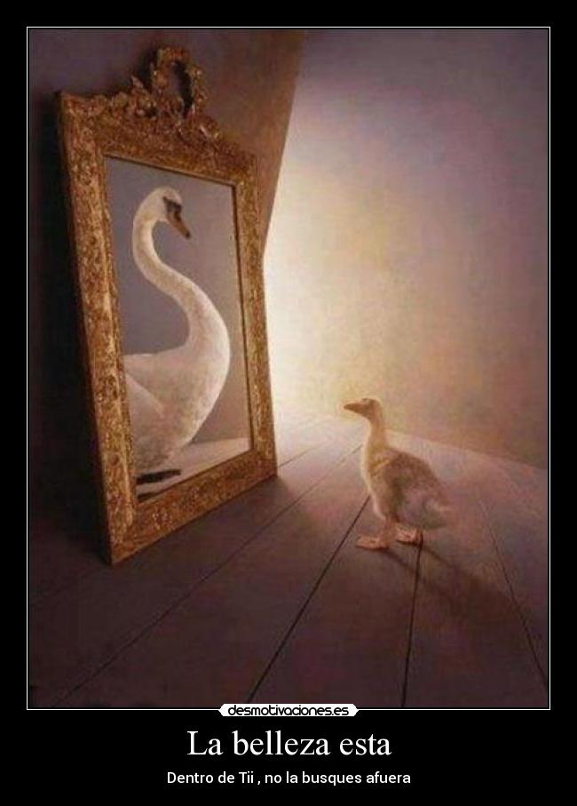 La belleza esta - Dentro de Tii , no la busques afuera