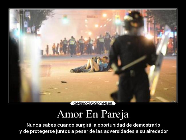 Amor En Pareja - Nunca sabes cuando surgirá la oportunidad de demostrarlo
y de protegerse juntos a pesar de las adversidades a su alrededor