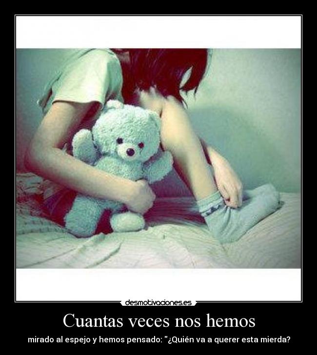 Cuantas veces nos hemos -