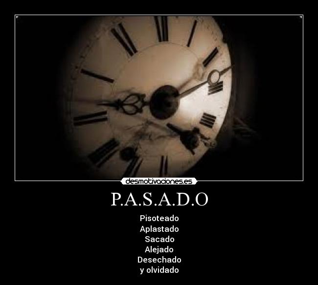 P.A.S.A.D.O -