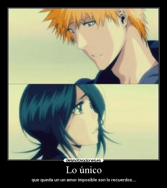 carteles desmo02 bleach rukia cuchiki ichigo kurosaki amor imposible shinigami humano desmotivaciones