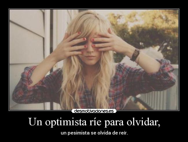 carteles olvidar onlyyourprincess pesimista optimista resubido desmotivaciones