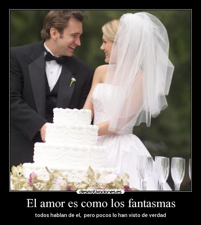 El amor es como los fantasmas -