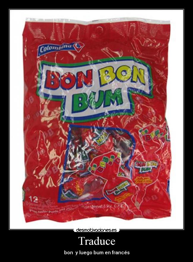Traduce - bon y luego bum en francés