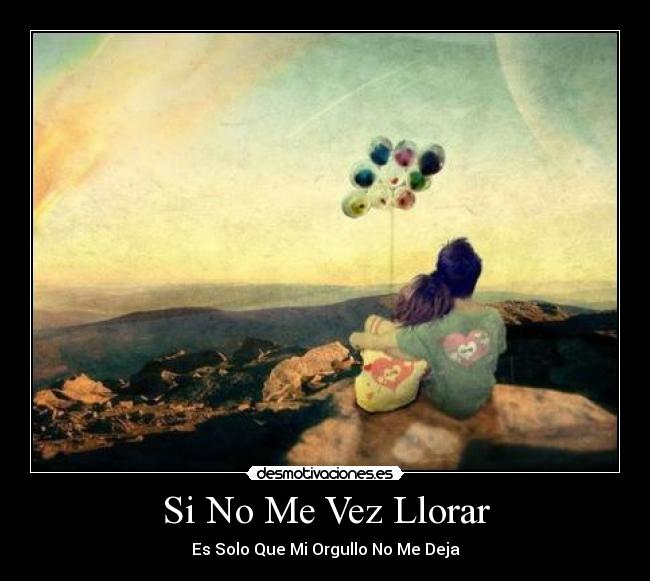 Si No Me Vez Llorar - 