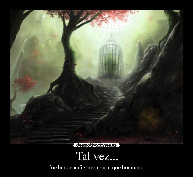 Tal vez... -