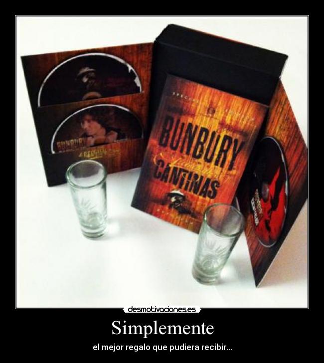 Simplemente - el mejor regalo que pudiera recibir...