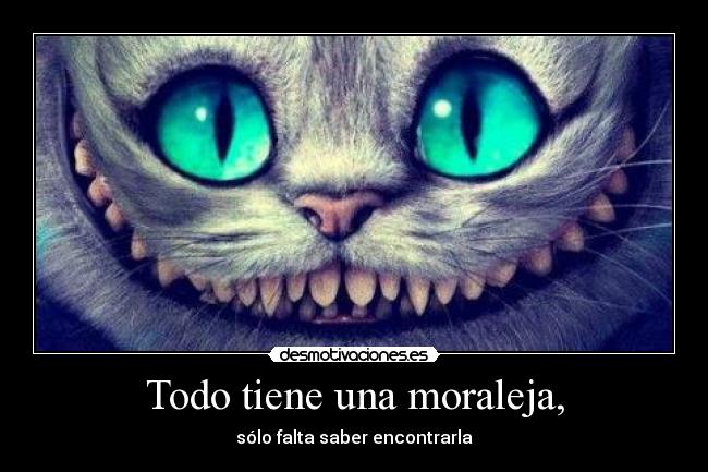 Todo tiene una moraleja, - 