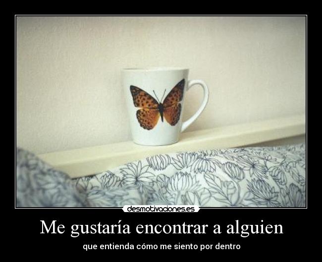 Me gustaría encontrar a alguien - 