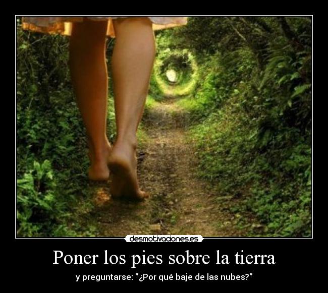 carteles nubes pies tierra realidad preguntarse desmotivaciones