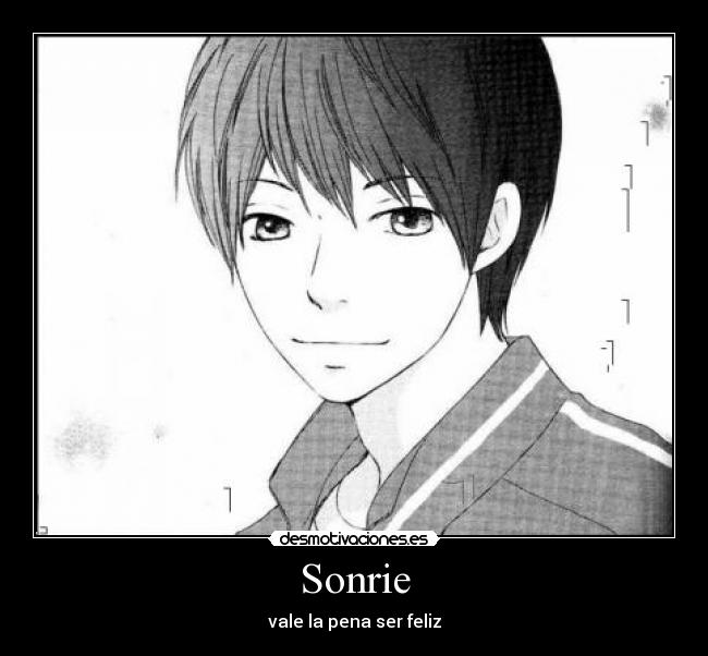 Sonrie - vale la pena ser feliz