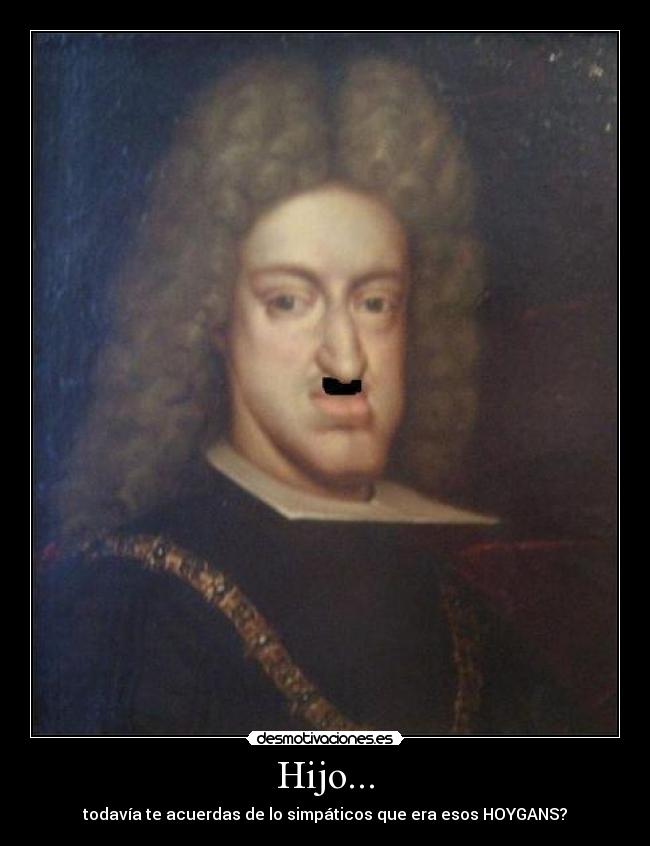 Hijo... - todavía te acuerdas de lo simpáticos que era esos HOYGANS?