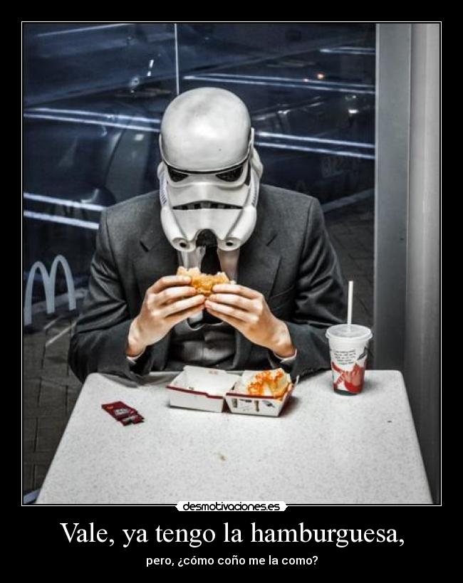 Vale, ya tengo la hamburguesa, - 