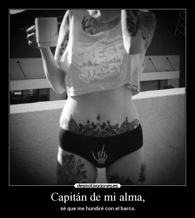 Capitán de mi alma, - 