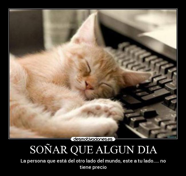 SOÑAR QUE ALGUN DIA - 