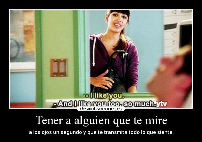 Tener a alguien que te mire - 