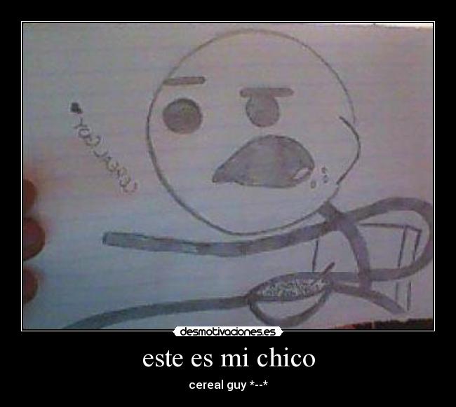 este es mi chico - cereal guy *--*